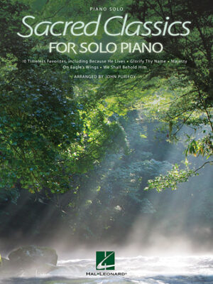 Sacred Classics for Solo Piano Sacred Classics for Solo Piano