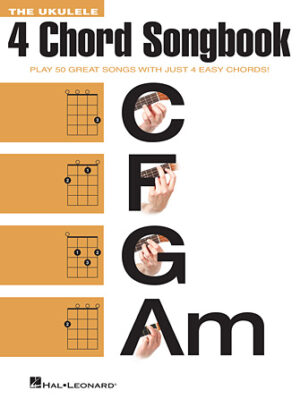 The Ukulele 4 Chord Songbook The Ukulele 4 Chord Songbook