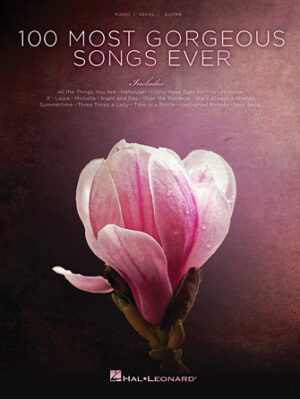 100 Most Gorgeous Songs Ever 100 Most Gorgeous Songs Ever