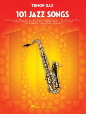 101 Jazz Songs for Tenor Sax 101 Jazz Songs for Tenor Sax
