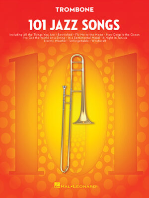 101 Jazz Songs for Trombone 101 Jazz Songs for Trombone