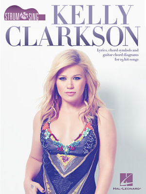 Strum & Sing Kelly Clarkson Strum & Sing Kelly Clarkson
