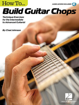 How to Build Guitar Chops How to Build Guitar Chops