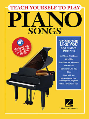 Teach Yourself to Play Piano Songs: Someone like You & 9 More Pop Hits Teach Yourself to Play Piano Songs: Someone like You & 9 More Pop Hits