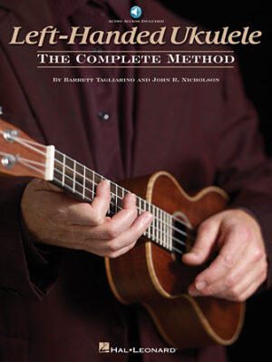 Left-Handed Ukulele – The Complete Method Left-Handed Ukulele – The Complete Method