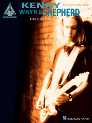 Kenny Wayne Shepherd – Ledbetter Heights (20th Anniversary Edition) Kenny Wayne Shepherd – Ledbetter Heights (20th Anniversary Edition)