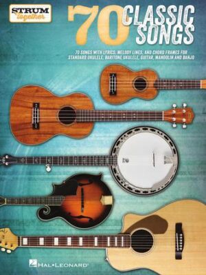 70 Classic Songs – Strum Together 70 Classic Songs – Strum Together