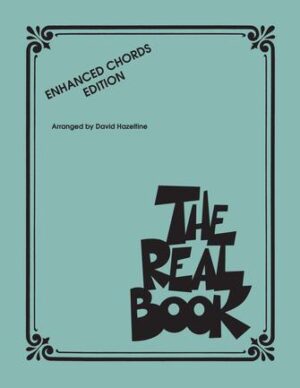 The Real Book – Enhanced Chords Edition The Real Book – Enhanced Chords Edition
