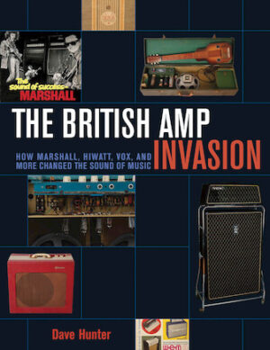 The British Amp Invasion The British Amp Invasion