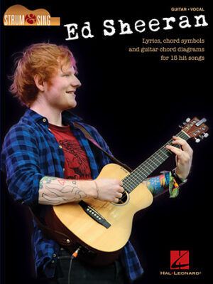Ed Sheeran – Strum & Sing Guitar Ed Sheeran – Strum & Sing Guitar