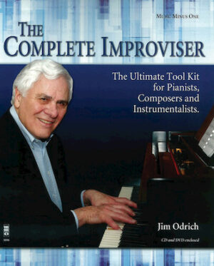 The Complete Improviser – The Ultimate Tool Kit for Pianists, Composers and Instrumentalists