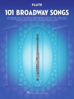 101 Broadway Songs for Flute 101 Broadway Songs for Flute