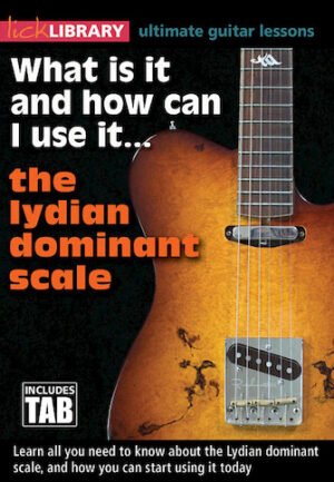 What Is It and How Can I Use It… The Lydian Dominant Scale What Is It and How Can I Use It… The Lydian Dominant Scale