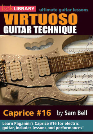 Virtuoso Guitar Techniques, Caprice #16 Virtuoso Guitar Techniques, Caprice #16