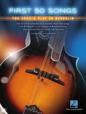 First 50 Songs You Should Play on Mandolin First 50 Songs You Should Play on Mandolin