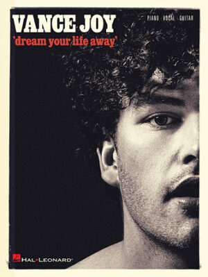 Vance Joy – Dream Your Life Away