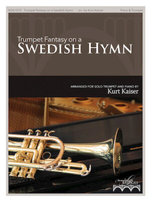 Trumpet Fantasy on a Swedish Hymn Trumpet Fantasy on a Swedish Hymn