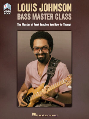 Louis Johnson – Bass Master Class Louis Johnson – Bass Master Class