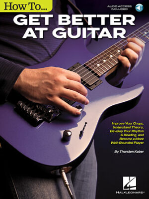 How to Get Better at Guitar How to Get Better at Guitar