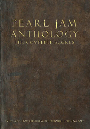 Pearl Jam Anthology – The Complete Scores Pearl Jam Anthology – The Complete Scores
