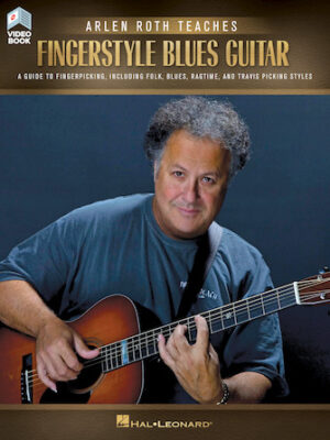 Arlen Roth Teaches Fingerstyle Guitar Arlen Roth Teaches Fingerstyle Guitar