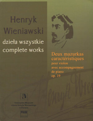 Deux mazurkas caractéristiques pour violon, op. 19 Deux mazurkas caractéristiques pour violon, op. 19