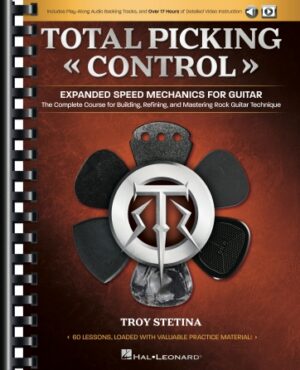 Total Picking Control – Expanded Speed Mechanics for Guitar Total Picking Control – Expanded Speed Mechanics for Guitar