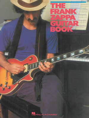 The Frank Zappa Guitar Book The Frank Zappa Guitar Book