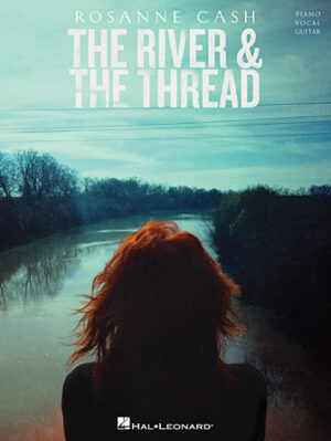 Rosanne Cash – The River and the Thread