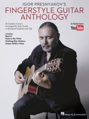 Igor Presnyakov’s Fingerstyle Guitar Anthology Igor Presnyakov’s Fingerstyle Guitar Anthology