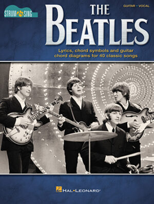 The Beatles – Strum & Sing Guitar The Beatles – Strum & Sing Guitar