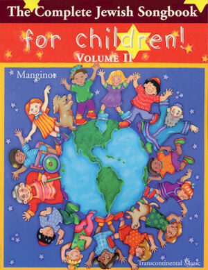 The Complete Jewish Songbook for Children – Volume II The Complete Jewish Songbook for Children – Volume II