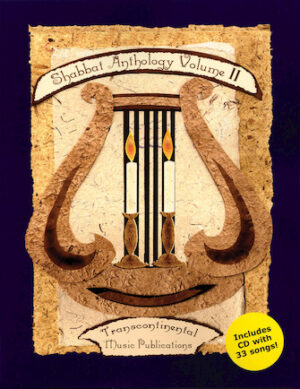 Shabbat Anthology – Volume II Shabbat Anthology – Volume II