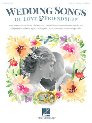 Wedding Songs of Love & Friendship – 2nd Edition