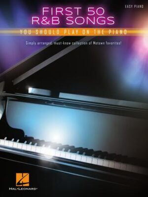 First 50 R&B Songs You Should Play on Piano First 50 R&B Songs You Should Play on Piano