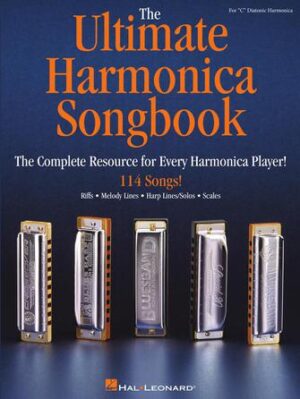 The Ultimate Harmonica Songbook The Ultimate Harmonica Songbook