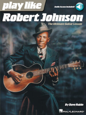 Play Like Robert Johnson Play Like Robert Johnson