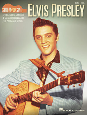 Elvis Presley – Strum & Sing Guitar Elvis Presley – Strum & Sing Guitar
