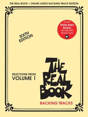 The Real Book – Selections from Volume 1 – Sixth Edition The Real Book – Selections from Volume 1 – Sixth Edition