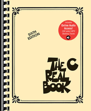 The Real Book – Volume 1: Sixth Edition The Real Book – Volume 1: Sixth Edition