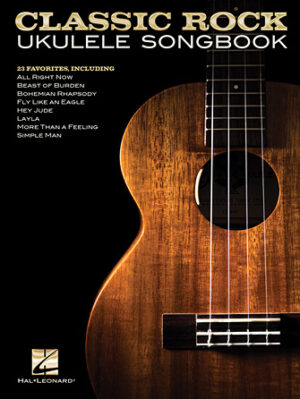 Classic Rock Ukulele Songbook Classic Rock Ukulele Songbook