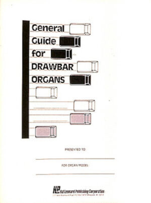 General Guide For Drawbar Organs General Guide For Drawbar Organs