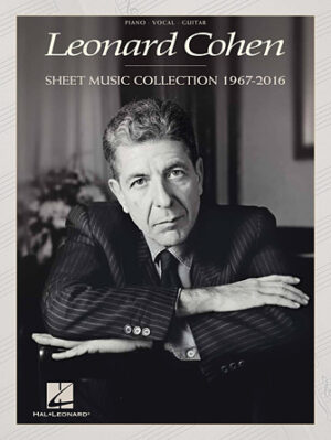 Leonard Cohen – Sheet Music Collection: 1967-2016 Leonard Cohen – Sheet Music Collection: 1967-2016