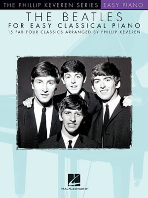 The Beatles for Easy Classical Piano The Beatles for Easy Classical Piano