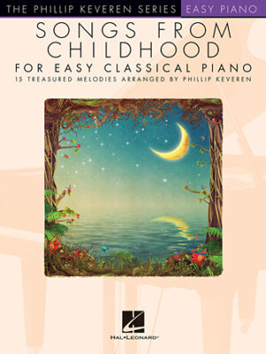 Songs from Childhood for Easy Classical Piano Songs from Childhood for Easy Classical Piano