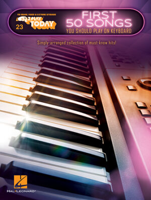 First 50 Songs You Should Play on Keyboard First 50 Songs You Should Play on Keyboard