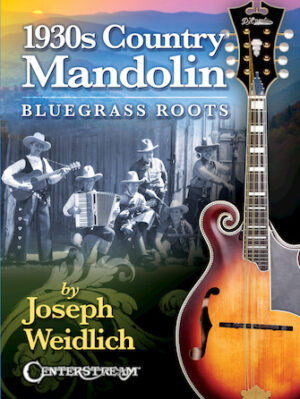 1930s Country Mandolin: Bluegrass Roots 1930s Country Mandolin: Bluegrass Roots