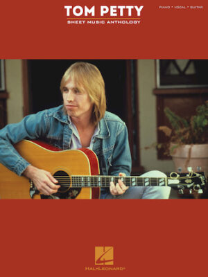 Tom Petty Sheet Music Anthology Tom Petty Sheet Music Anthology