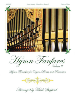 Hymn Fanfares, Volume II Hymn Fanfares, Volume II