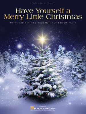 Have Yourself a Merry Little Christmas Have Yourself a Merry Little Christmas